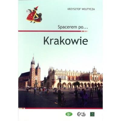 Spacerem po ... Krakowie. Autor: Krzysztof Wojtycza. SmakLiter.pl Okładka książki Spacerem po ... Krakowie