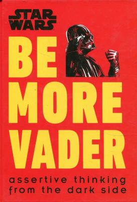 Star Wars Be More Vader. Autor: Blauvelt Christian. SmakLiter.pl Okładka książki Star Wars Be More Vader