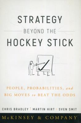 Okładka książki Strategy Beyond the Hockey Stick People Probabilities and Big Moves to Beat the Odds