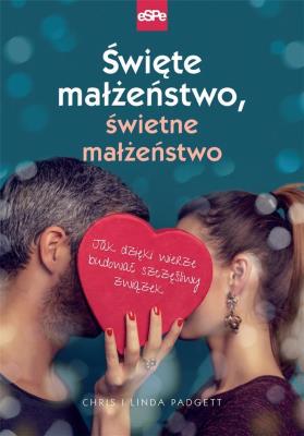 Okładka książki Święte małżeństwo, świetne małżeństwo