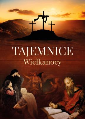 Tajemnice Wielkiej Nocy. Autor: Ks. prof. Mariusz Rosik. SmakLiter.pl Okładka książki Tajemnice Wielkiej Nocy