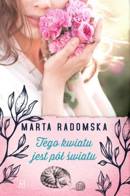 Okładka książki TEGO KWIATU JEST PÓŁ ŚWIATU