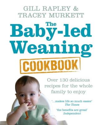 Okładka książki The Baby-led Weaning Cookbook