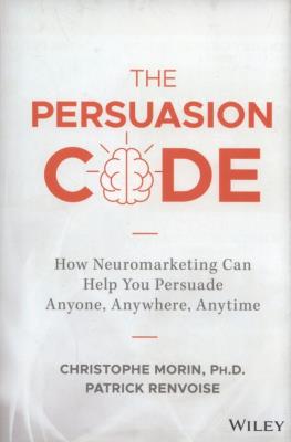 The Persuasion Code. Autor: Morin Christophe, Renvoise Patrick. SmakLiter.pl Okładka książki The Persuasion Code