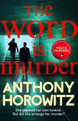 The Word Is Murder. Autor: Anthony Horowitz. SmakLiter.pl Okładka książki The Word Is Murder