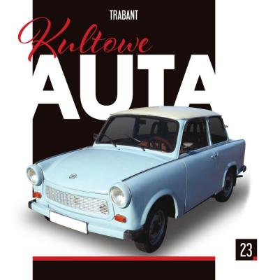 Okładka książki TRABANT KULTOWE AUTA TOM 23