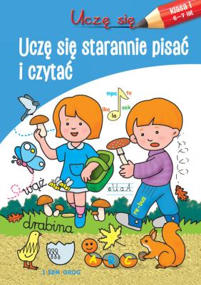 Uczę się. Uczę się starannie pisać i czytać. Autor: Opracowanie zbiorowe. SmakLiter.pl Okładka książki Uczę się. Uczę się starannie pisać i czytać