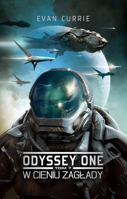 W CIENIU ZAGŁADY ODYSSEY ONE TOM 7. Autor: Evan Currie. SmakLiter.pl Okładka książki W CIENIU ZAGŁADY ODYSSEY ONE TOM 7