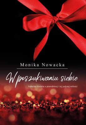 W POSZUKIWANIU SIEBIE. Autor: MONIKA NOWACKA. SmakLiter.pl Okładka książki W POSZUKIWANIU SIEBIE