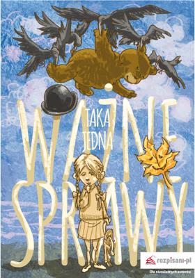 Ważne sprawy. Autor: Taka Jedna. SmakLiter.pl Okładka książki Ważne sprawy