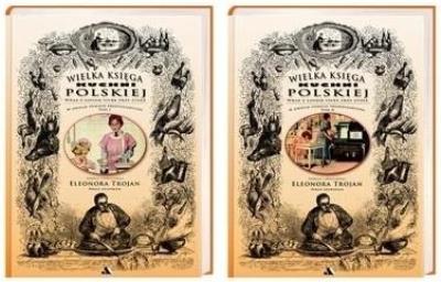Wielka Księga Kuchni Polskiej (wersja ekonomiczna). Autor: Eleonora Trojan. SmakLiter.pl Okładka książki Wielka Księga Kuchni Polskiej (wersja ekonomiczna)