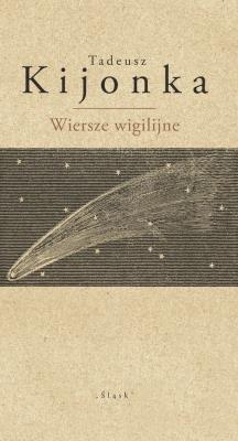 Wiersze wigilijne. Autor: Kijonka Tadeusz. SmakLiter.pl Okładka książki Wiersze wigilijne