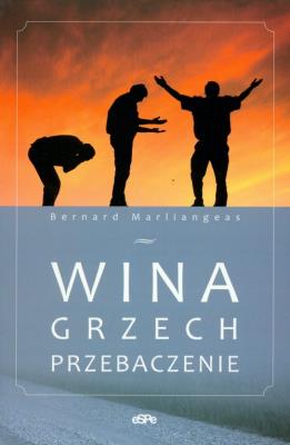 Wina grzech przebaczenie. Autor: Marliangeas Bernard. SmakLiter.pl Okładka książki Wina grzech przebaczenie