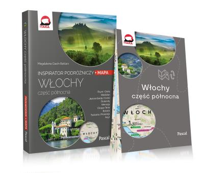 WŁOCHY CZĘŚĆ PÓŁNOCNA INSPIRATOR PODRÓŻNICZY PASCAL. Autor: MAGDALENA CIACH-BAKLARZ. SmakLiter.pl Okładka książki WŁOCHY CZĘŚĆ PÓŁNOCNA INSPIRATOR PODRÓŻNICZY PASCAL