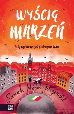 Wyścig marzeń. Autor: Sarah Moore Fitzgerald. SmakLiter.pl Okładka książki Wyścig marzeń