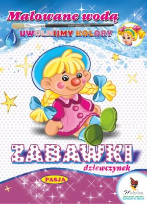 ZABAWKI DZIEWCZYNEK MALOWANE WODĄ. Autor: Mariola Budek. SmakLiter.pl Okładka książki ZABAWKI DZIEWCZYNEK MALOWANE WODĄ