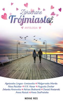 Okładka książki Zakochane Trójmiasto. Antologia