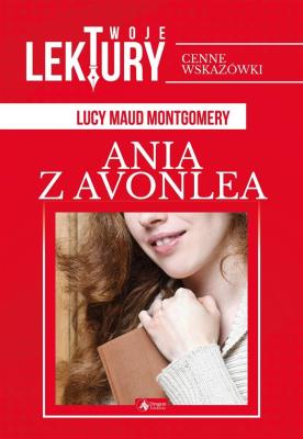Ania z Avonlea. Autor: Montgomery Lucy Maud. SmakLiter.pl Okładka książki Ania z Avonlea