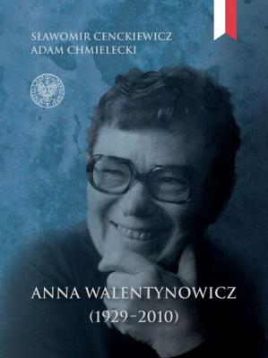 Okładka książki Anna Walentynowicz 1929-2010