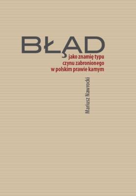 Okładka książki Błąd jako znamię typu czynu zabronionego w polskim prawie karnym