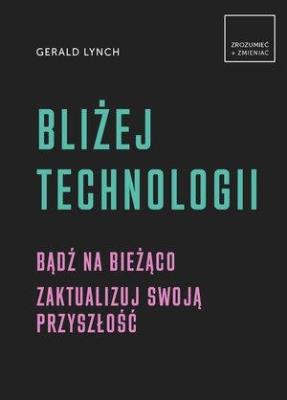 Okładka książki Bliżej technologii