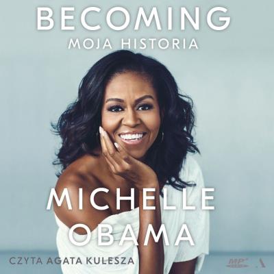 CD MP3 BECOMING MOJA HISTORIA MICHELLE OBAMA. Autor: Michelle Obama. SmakLiter.pl Okładka książki CD MP3 BECOMING MOJA HISTORIA MICHELLE OBAMA