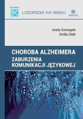 Choroba Alzheimera. Autor: Domagała Aneta, Sitek Emilia. SmakLiter.pl Okładka książki Choroba Alzheimera