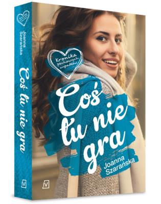 Coś tu nie gra. Autor: Joanna Szarańska. SmakLiter.pl Okładka książki Coś tu nie gra