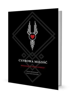 Cyfrowa miłość. Autor: Prósinowski Piotr, Krzywdziński Piotr. SmakLiter.pl Okładka książki Cyfrowa miłość