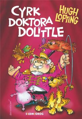 CYRK DOKTORA DOLITTLE. Autor: Hugh Loftinga. SmakLiter.pl Okładka książki CYRK DOKTORA DOLITTLE