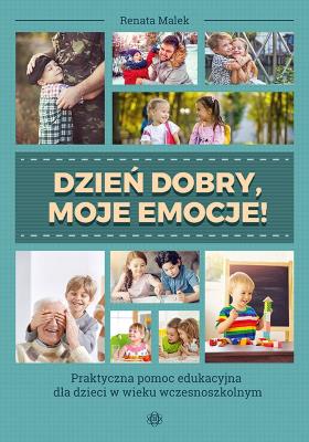 Dzień dobry, moje emocje!. Autor: Renata Malek. SmakLiter.pl Okładka książki Dzień dobry, moje emocje!