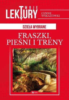 Fraszki pieśni, treny. Autor: Kochanowski Janusz. SmakLiter.pl Okładka książki Fraszki pieśni, treny