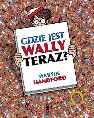 Gdzie jest Wally TERAZ?. Autor: MARTIN HANDFORD. SmakLiter.pl Okładka książki Gdzie jest Wally TERAZ?