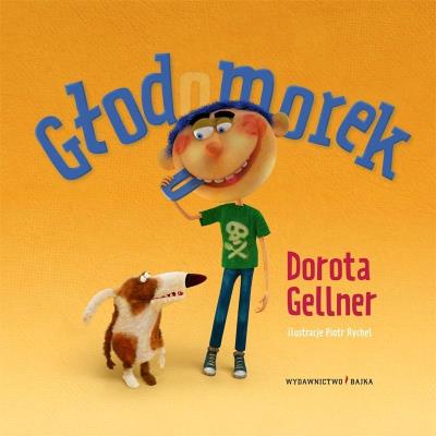 GŁODOMOREK. Autor: Dorota Gellner. SmakLiter.pl Okładka książki GŁODOMOREK