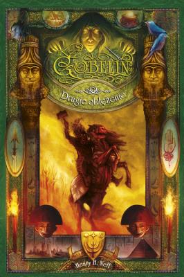 Gobelin Drugie oblężenie. Autor: Neff Henry H.. SmakLiter.pl Okładka książki Gobelin Drugie oblężenie