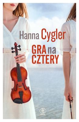 Gra na cztery. Autor: Hanna Cygler. SmakLiter.pl Okładka książki Gra na cztery