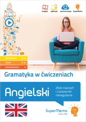 Gramatyka w ćwiczeniach. Angielski. Zbiór ćwiczeń i czasowniki nieregularne.. Autor:   Praca zbiorowa. SmakLiter.pl Okładka książki Gramatyka w ćwiczeniach. Angielski. Zbiór ćwiczeń i czasowniki nieregularne.