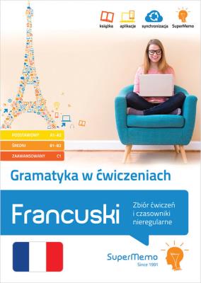 Gramatyka w ćwiczeniach. Francuski. Zbiór ćwiczeń i czasowniki nieregularne.. Autor: Owieśny Marta, Elżbieta Urbaniak, Mańka Karina. SmakLiter.pl Okładka książki Gramatyka w ćwiczeniach. Francuski. Zbiór ćwiczeń i czasowniki nieregularne.
