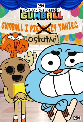 Gumball. Ostatni taniec. Autor: Opracowanie zbiorowe. SmakLiter.pl Okładka książki Gumball. Ostatni taniec