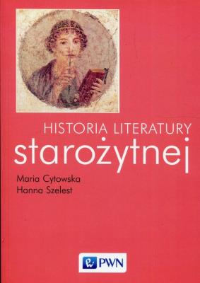 Historia literatury starożytnej. Autor: Cytowska Maria, Szelest Hanna. SmakLiter.pl Okładka książki Historia literatury starożytnej