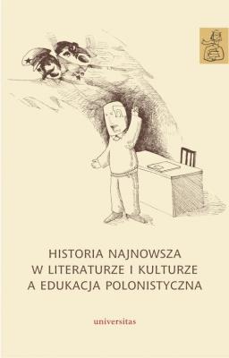 Historia najnowsza w literaturze i kulturze a edukacja polonistyczna. Autor: 15481F Agnieszka Kania, Anna Janus-Sitarz. SmakLiter.pl Okładka książki Historia najnowsza w literaturze i kulturze a edukacja polonistyczna