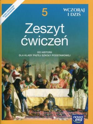 Historia SP  5 Wczoraj i dziś ćw. w.2018 NE. Autor: Olszewska Bogumiła, Surdyk-Fertsch Wiesława. SmakLiter.pl Okładka książki Historia SP  5 Wczoraj i dziś ćw. w.2018 NE