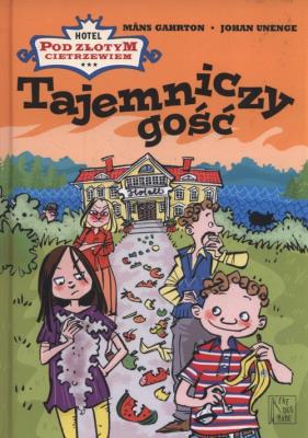 Hotel pod złotym Cietrzewiem T.1 Tajemniczy gość. Autor: MANS GAHRTON. SmakLiter.pl Okładka książki Hotel pod złotym Cietrzewiem T.1 Tajemniczy gość