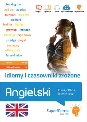 Idiomy i czasowniki złożone. Angielski.. Autor:   Praca zbiorowa. SmakLiter.pl Okładka książki Idiomy i czasowniki złożone. Angielski.