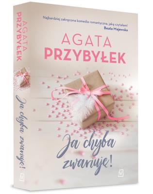 Ja chyba zwariuję. Autor: Agata Przybyłek. SmakLiter.pl Okładka książki Ja chyba zwariuję