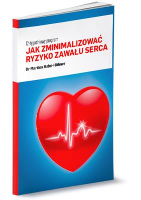 Okładka książki Jak zminimalizować ryzyko zawału serca. 12-tygodniowy program