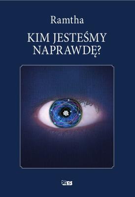 KIM JESTEŚMY NAPRAWDĘ WYD. 2. Autor:  Ramtha. SmakLiter.pl Okładka książki KIM JESTEŚMY NAPRAWDĘ WYD. 2