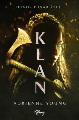 Klan. Autor: Adrienne Young. SmakLiter.pl Okładka książki Klan