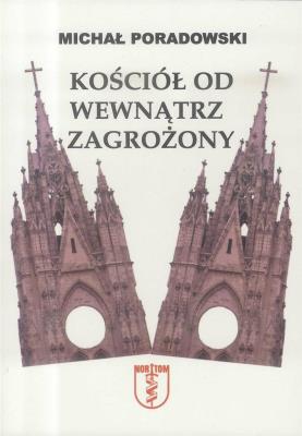 Kościół od wewnątrz zagrożony. Autor: Michał Poradowski. SmakLiter.pl Okładka książki Kościół od wewnątrz zagrożony