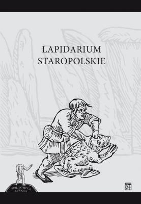 Okładka książki Lapidarium Staropolskie